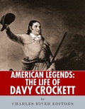 Cover: The Life of Davy Crockett - Charles River Editors