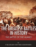 Cover: The Battle of the Alamo - Charles River Editors