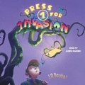 Cover: Press 1 for Invasion - SIMON & SCHUSTER AUDIO