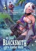 Cover: My Quiet Blacksmith Life in Another World (Manga) Volume 5 - J-Novel Club