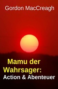 Cover: Mamu der Wahrsager: Action & Abenteuer - Uksak E-Books