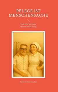 Abbildung von: Pflege ist Menschensache - BoD - Books on Demand