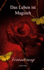 Cover: Das Leben ist Magisch - BoD - Books on Demand