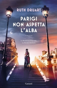 Abbildung von: Parigi non aspetta l'alba - Narratori moderni;Garzanti