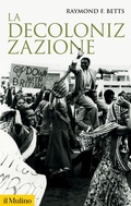 Cover: La decolonizzazione - Storica paperbacks;Il Mulino