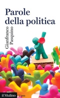 Cover: Parole della politica - Universale paperbacks Il Mulino;Il Mulino