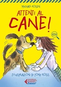 Cover: Attenti al cane! Ediz. ad alta leggibilit&agrave; - Universale economica. Ragazzi;Feltrinelli