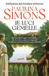 Abbildung von: Le luci gemelle - BUR Narrativa;Rizzoli