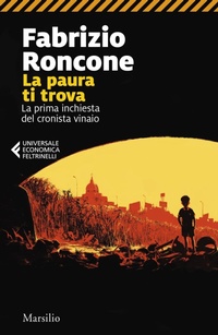 Abbildung von: La paura ti trova. La prima inchiesta del cronista vinaio - Universale economica Feltrinelli;Marsilio