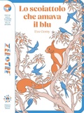 Cover: Lo scoiattolo che amava il blu - Zerotre;Franco Cosimo Panini