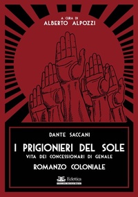 Abbildung von: I prigionieri del sole. Vita dei concessionari di Genale. Romanzo coloniale - Secolo breve;Eclettica