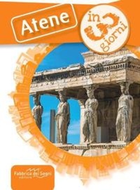 Abbildung von: Atene in 3 giorni - In 3 giorni;Fabbrica dei Segni