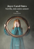 Cover: Sorella, mio unico amore - I delfini. Best seller;La nave di Teseo