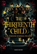 Cover: The thirteenth child. La tredicesima figlia - Young adult;Fanucci