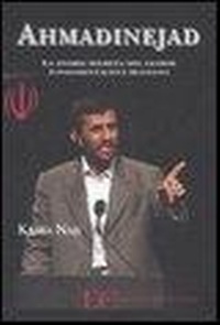 Abbildung von: Ahmadinejad. La storia segreta del leader fondamentalista iraniano - Edizioni Clandestine