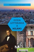 Cover: Guida letteraria a Milano - Luoghi e libri;Morellini