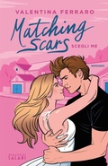 Cover: Matching Scars. Scegli me - MAGAZZINI SALANI
