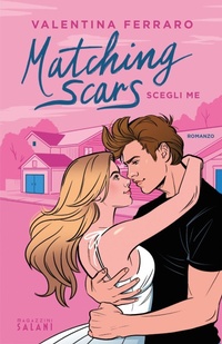 Enlarge image Cover: Matching Scars. Scegli me - MAGAZZINI SALANI