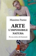 Cover: Arte. L'impossibile natura. Per una estetica dei frammenti - Tascabili da viaggio;Mondo Nuovo