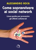 Cover: Come sopravvivere ai social network. Linee guida per prevenire gli effetti collaterali - Nuova Babele;Mondo Nuovo