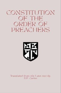 Abbildung von: Constitution of the Order of Preachers - Dalcassian Publishing Company