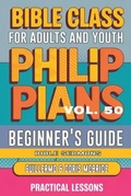 Cover: Bible Class for Adults and Youth Beginner's Guide - Philippians - Bible Sermons