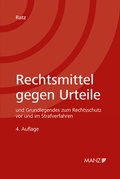 Cover: Rechtsmittel gegen Urteile Grundlegendes zum Rechtsschutz vor und im Strafverfahren - Manz