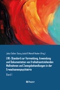 Cover: LWL-Standard zur Vermeidung, Anwendung und Dokumentation von freiheitsentziehenden Ma&szlig;nahmen und Zwangsbehandlungen in der Erwachsenenpsychiatrie - Pabst Science Publishers