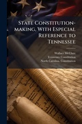 Cover: State Constitution-making, With Especial Reference to Tennessee - Hutson Street Press