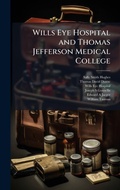 Cover: Wills Eye Hospital and Thomas Jefferson Medical College - Hutson Street Press