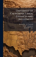 Cover: University of California Lands, Finances and Investment - Hutson Street Press
