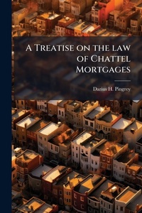 Abbildung von: A Treatise on the law of Chattel Mortgages - Hutson Street Press
