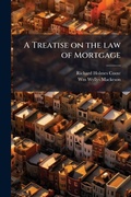 Cover: A Treatise on the law of Mortgage - Hutson Street Press
