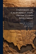 Cover: University of California Lands, Finances and Investment - Hutson Street Press