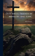 Cover: Our Angel Friends in Ministry and Song - Hutson Street Press