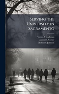 Cover: Serving the University in Sacramento - Hutson Street Press