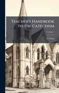 Cover: Teacher's Handbook to the Catechism - Hutson Street Press