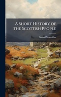Cover: A Short History of the Scottish People - Hutson Street Press