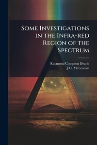 Abbildung von: Some Investigations in the Infra-red Region of the Spectrum - Hutson Street Press