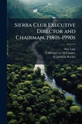 Cover: Sierra Club Executive Director and Chairman, 1980s-1990s - Hutson Street Press