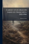 Cover: Carnet d'un dragon dans les tranchA(c)es, 1915-1916 - Hutson Street Press