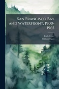 Cover: San Francisco Bay and Waterfront, 1900-1965 - Hutson Street Press