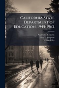 Cover: California State Department of Education, 1945-1962 - Hutson Street Press