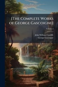 Cover: [The Complete Works of George Gascoigne] - Hutson Street Press