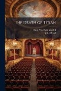 Cover: The Death of Titian - Hutson Street Press