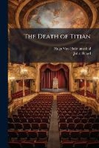 Enlarge image Cover: The Death of Titian - Hutson Street Press