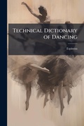 Cover: Technical Dictionary of Dancing - Hutson Street Press