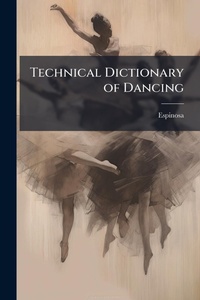 Enlarge image Cover: Technical Dictionary of Dancing - Hutson Street Press