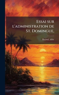 Abbildung von: Essai sur l'administration de St. Domingue, - Hutson Street Press