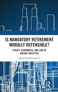 Cover: Is Mandatory Retirement Morally Defensible? - Routledge